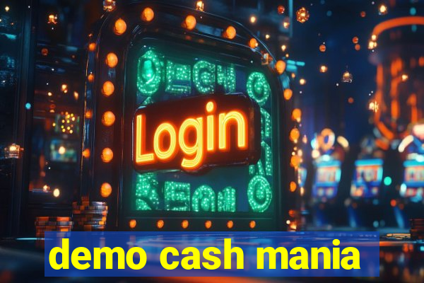 demo cash mania